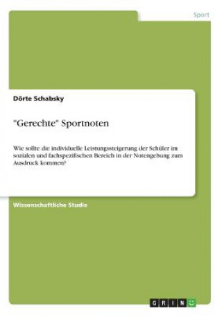 Könyv Gerechte Sportnoten Dörte Schabsky