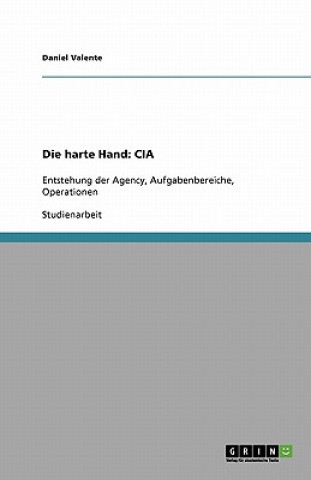 Kniha Die harte Hand: CIA Daniel Valente