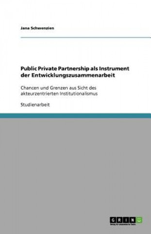Könyv Public Private Partnership als Instrument der Entwicklungszusammenarbeit Jana Schwenzien