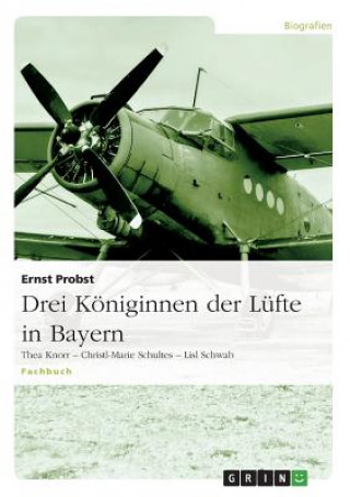 Kniha Drei Koeniginnen der Lufte in Bayern Ernst Probst