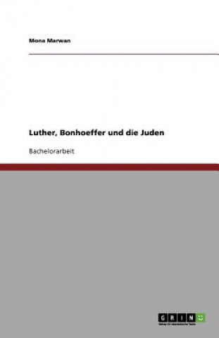 Kniha Luther, Bonhoeffer und die Juden Mona Marwan