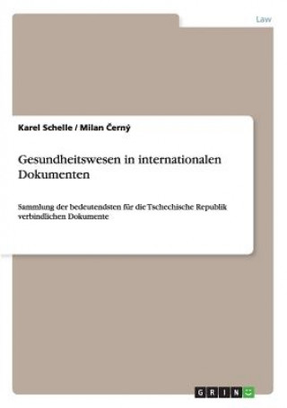 Kniha Gesundheitswesen in internationalen Dokumenten Karel Schelle