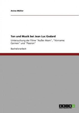 Könyv Ton und Musik bei Jean Luc Godard Anina Müller
