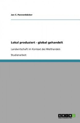 Carte Lokal produziert - global gehandelt Jan C. Pannenbäcker