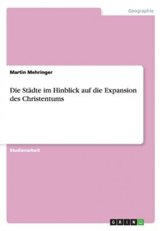 Libro Stadte im Hinblick auf die Expansion des Christentums Martin Mehringer