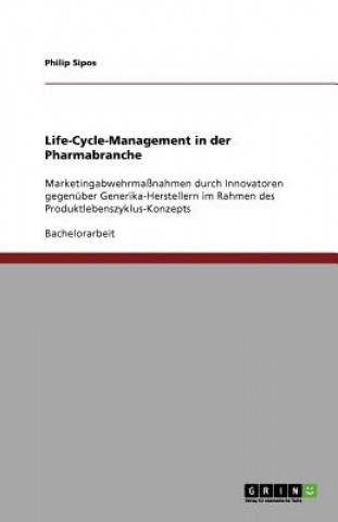 Kniha Life-Cycle-Management in der Pharmabranche Philip Sipos