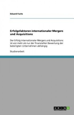 Kniha Erfolgsfaktoren internationaler Mergers und Acquisitions Eduard Fuchs