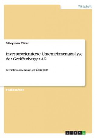 Kniha Investororientierte Unternehmensanalyse der Greiffenberger AG Süleyman Yücel