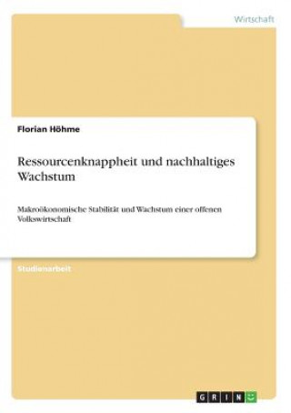 Kniha Ressourcenknappheit und nachhaltiges Wachstum Florian Höhme