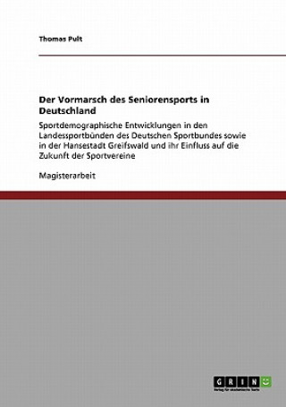 Kniha Vormarsch des Seniorensports in Deutschland Thomas Pult
