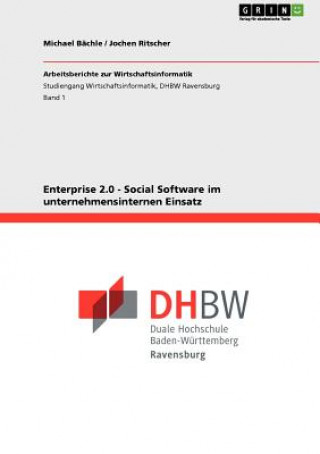 Kniha Enterprise 2.0 - Social Software im unternehmensinternen Einsatz Michael Bächle