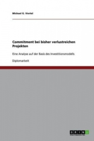Kniha Commitment bei bisher verlustreichen Projekten Michael G. Viertel