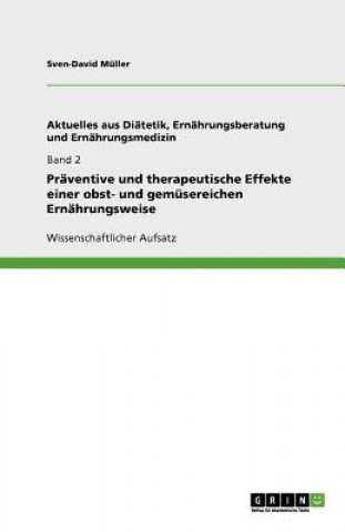 Knjiga Praventive und therapeutische Effekte einer obst- und gemusereichen Ernahrungsweise Sven-David Müller