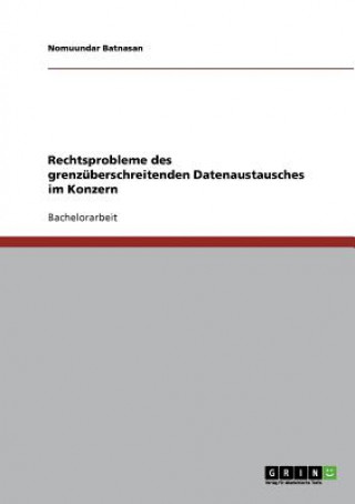 Knjiga Rechtsprobleme des grenzuberschreitenden Datenaustausches im Konzern Nomuundar Batnasan