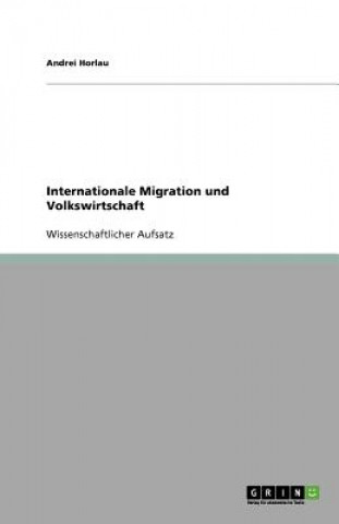 Kniha Internationale Migration und Volkswirtschaft Andrei Horlau