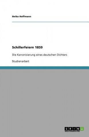 Kniha Schillerfeiern 1859 Heiko Hoffmann