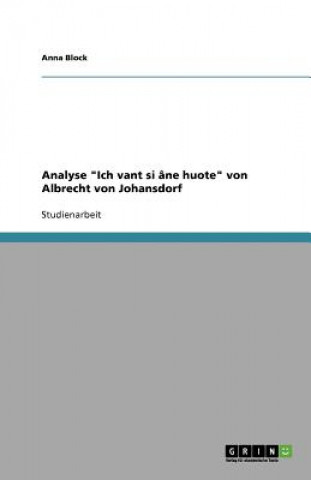 Kniha Analyse Ich vant si ane huote von Albrecht von Johansdorf Anna Block