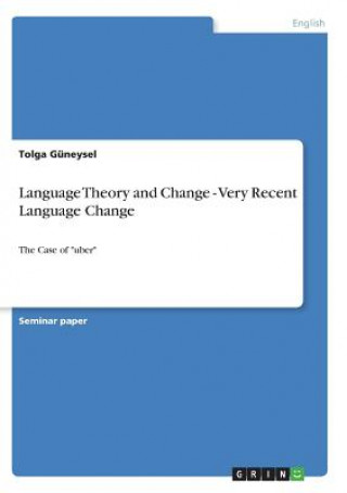 Libro Language Theory and Change - Very Recent Language Change Tolga Güneysel