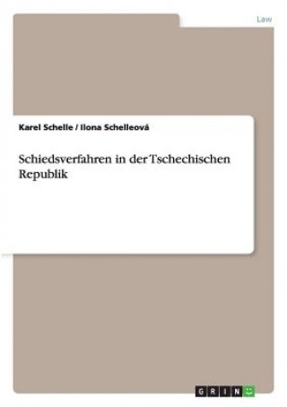 Kniha Schiedsverfahren in der Tschechischen Republik Karel Schelle
