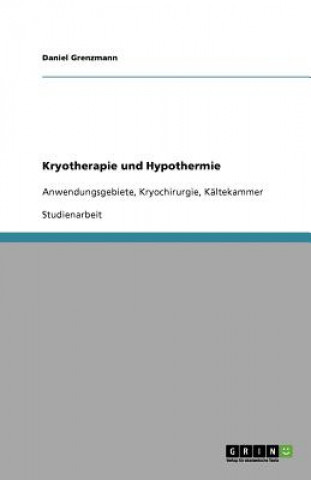 Knjiga Kryotherapie und Hypothermie Daniel Grenzmann