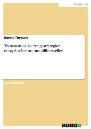 Könyv Transnationalisierungsstrategien europaischer Automobilhersteller Ronny Thyssen