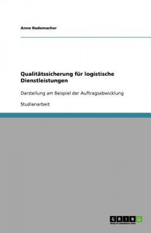 Βιβλίο Qualitätssicherung für logistische Dienstleistungen Anne Rademacher