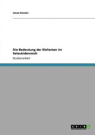 Buch Bedeutung der Elefanten im Seleukidenreich Jonas Kessler