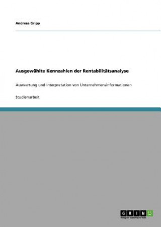 Carte Ausgewahlte Kennzahlen der Rentabilitatsanalyse Andreas Gripp