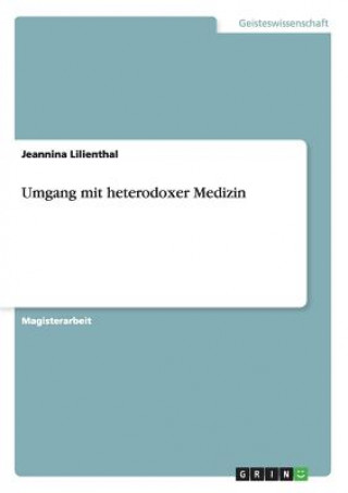 Kniha Umgang mit heterodoxer Medizin Jeannina Lilienthal