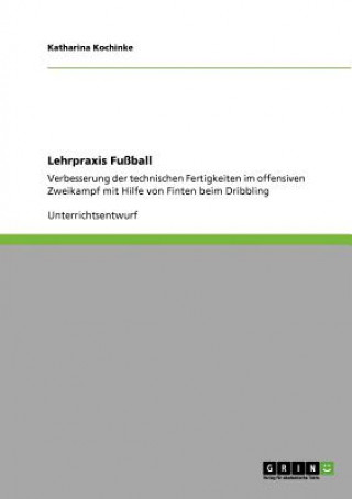 Kniha Lehrpraxis Fussball Katharina Kochinke