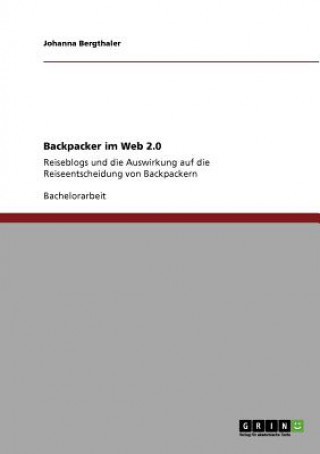 Könyv Backpacker im Web 2.0 Johanna Bergthaler