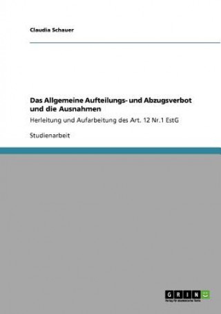 Kniha Das Allgemeine Aufteilungs- und Abzugsverbot und die Ausnahmen Claudia Schauer