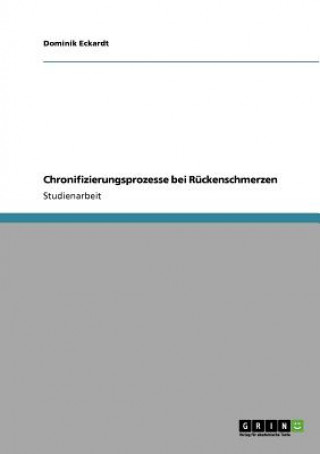 Книга Chronifizierungsprozesse bei Ruckenschmerzen Dominik Eckardt