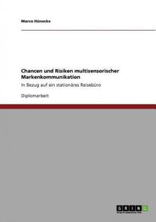 Книга Chancen und Risiken multisensorischer Markenkommunikation Marco Hünecke