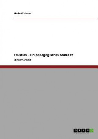 Buch Faustlos. Ein padagogisches Konzept Linda Weidner