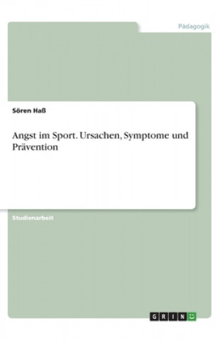 Βιβλίο Angst im Sport. Ursachen, Symptome und Pravention Sören Haß