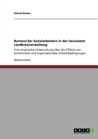 Knjiga Burnout bei Sozialarbeitern in der hessischen Landkreisverwaltung Patrick Retzer