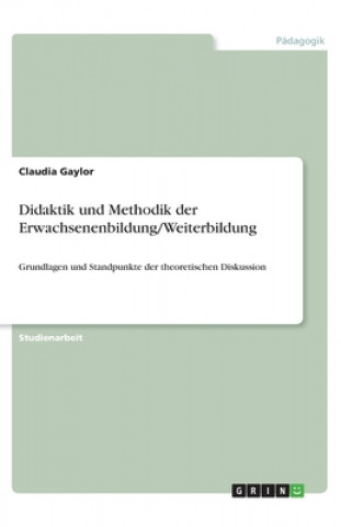 Könyv Didaktik Und Methodik Der Erwachsenenbildung/Weiterbildung Claudia Gaylor