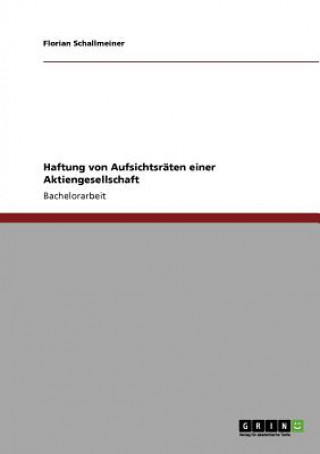 Kniha Haftung von Aufsichtsraten einer Aktiengesellschaft Florian Schallmeiner