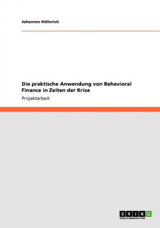 Carte praktische Anwendung von Behavioral Finance in Zeiten der Krise Johannes Höllerich