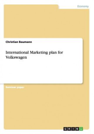 Kniha International Marketing plan for Volkswagen Christian Baumann