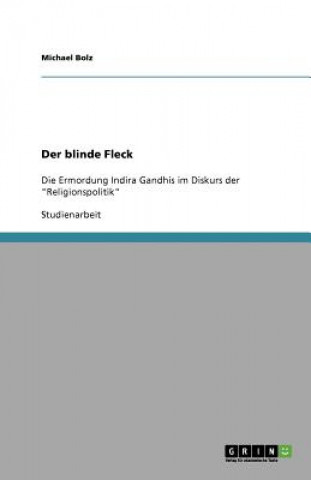 Kniha Der blinde Fleck Michael Bolz