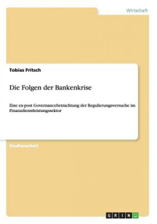 Kniha Die Folgen der Bankenkrise Tobias Fritsch