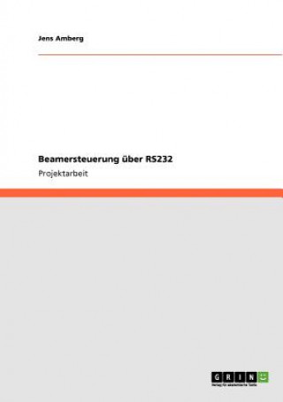 Boek Beamersteuerung über RS232 Jens Amberg