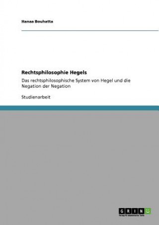 Könyv Rechtsphilosophie Hegels Hanaa Bouhatta