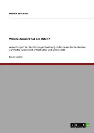 Kniha Welche Zukunft hat der Osten? Frederik Böckmann