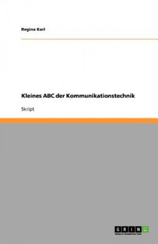 Kniha Kleines ABC der Kommunikationstechnik Regina Karl