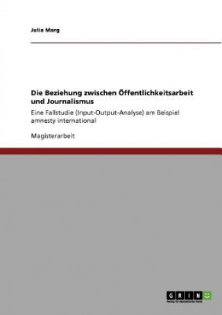 Book Beziehung zwischen OEffentlichkeitsarbeit und Journalismus Julia Marg