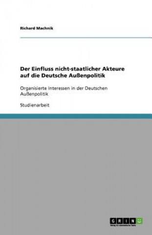 Könyv Einfluss Nicht-Staatlicher Akteure Auf Die Deutsche Au enpolitik Johann Friedrich