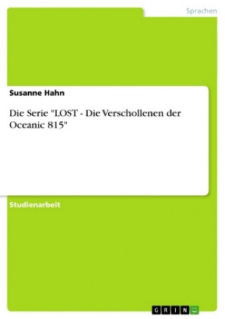 Book Die Serie "LOST - Die Verschollenen der Oceanic 815" Susanne Hahn